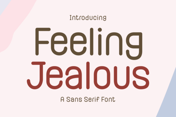 Feeling Jealous: A Playful Sans Serif Font