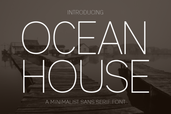 Ocean House: A Modern Sans Serif Review