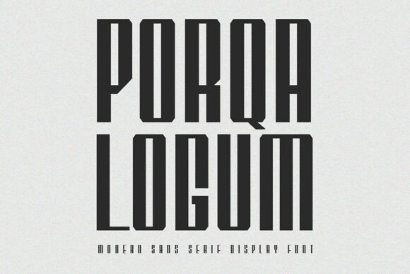 Porqa Logum: A Bold Sans Serif for Modern Design